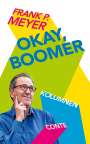 Frank Meyer: Okay, Boomer, Buch