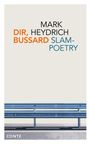 Mark Heydrich: Dir, Bussard, Buch
