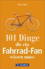Andrea Reidl: 101 Dinge, die ein Fahrrad-Fan wissen muss, Buch