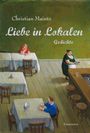 Christian Maintz: Liebe in Lokalen, Buch