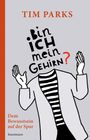 Tim Parks: Bin ich mein Gehirn?, Buch