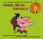 : Kasperl und die Sepplfalle, CD