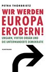 Petra Thorbrietz: Wir werden Europa erobern!, Buch