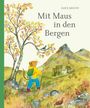 Buchtitel: "Mit Maus in den Bergen" von Alice Melvin. Illustration: Eine Maus wandert durch eine bunte Berglandschaft.