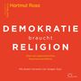 Hartmut Rosa: Demokratie braucht Religion, CD