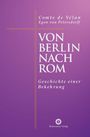 "Von Berlin nach Rom, Geschichte einer Bekehrung" steht in großen weißen Buchstaben auf einem lila Hintergrund.