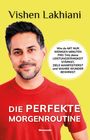 Vishen Lakhiani: Die perfekte Morgenroutine, Buch