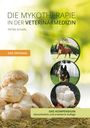 Petra Scharl: Die Mykotherapie in der Veterinärmedizin - Das Kompendium, Buch