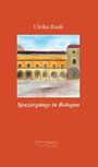 Ulrike Rauh: Spaziergänge in Bologna, Buch