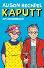 Text: Alison Bechdel, Kaputt, Ein Comicroman. 
Illustration: Zwei Personen mit Heugabel, eine trägt ein gelbes Kleid.