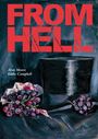 "FROM HELL" steht oben in großen roten Buchstaben. Darunter "Alan Moore, Eddie Campbell". Illustration: Ein Zylinder mit Trauben.