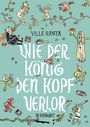 Titel: "Wie der König den Kopf verlor". Illustration mit skurrilen Figuren, darunter ein nackter König und ein Hase mit Handy.