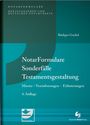 Rüdiger Gockel: NotarFormulare Sonderfälle Testamentsgestaltung, Buch