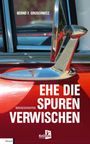 Bernd F. Gruschwitz: Ehe die Spuren verwischen, Buch