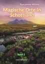 Susanne Klimt: Magische Orte in Schottland Band 2, Buch