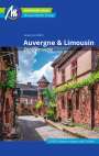 Severine Wahl: Auvergne & Limousin - Zentralmassiv Reiseführer Michael Müller Verlag, Buch