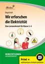 Birgit Kraft: Wir erforschen die Elektrizität, Buch,Div.