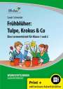 Sarah Schneider: Frühblüher: Tulpe, Krokus & Co, Buch,Div.