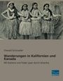 Oswald Schroeder: Wanderungen in Kalifornien und Kanada, Buch