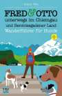Almut Otto: FRED & OTTO unterwegs im Chiemgau und Berchtesgadener Land, Buch