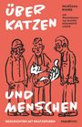 „Über Katzen und Menschen: Geschichten mit Kratzspuren“ und drei gezeichnete Figuren, eine hält eine Katze.
