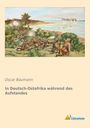 Oscar Baumann: In Deutsch-Ostafrika während des Aufstandes, Buch