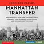 John Dos Passos: Manhattan Transfer, CD,CD,CD,CD,CD,CD