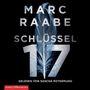 Marc Raabe: Schlüssel 17, CD,CD