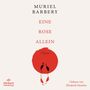 Muriel Barbery: Eine Rose allein, CD,CD,CD,CD