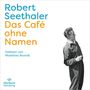 Robert Seethaler: Das Café ohne Namen, CD,CD,CD,CD,CD