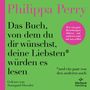 Philippa Perry: Das Buch, von dem du dir wünschst, deine Liebsten würden es lesen (und ein paar von den anderen auch), MP3