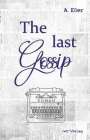 A. Eßer: The last Gossip, Buch
