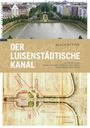 Klaus Duntze: Der Luisenstädtische Kanal, Buch