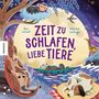 Ben Lerwill: Zeit zu schlafen, liebe Tiere, Buch