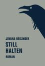 Jovana Reisinger: Still halten, Buch
