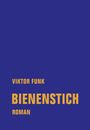 Viktor Funk: Bienenstich, Buch