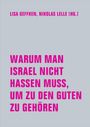 Warum man Israel nicht hassen muss, um zu den Guten zu gehören, Buch