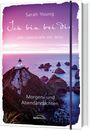 Sarah Young: Ich bin bei dir - Morgen- und Abendandachten, Buch