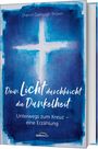 Sharon Garlough Brown: Dein Licht durchbricht die Dunkelheit, Buch