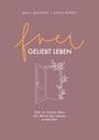 Nelli Bangert: frei.geliebt leben, Buch