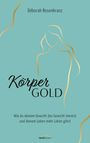 Déborah Rosenkranz: Körpergold, Buch