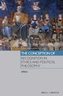 Irakli Dekanozishvili: The Conception of Recognition in Ethics and Political Philosophy, Buch