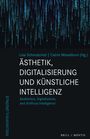 : Ästhetik, Digitalisierung und Künstliche Intelligenz, Buch