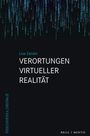 Lisa Zander: VERORTUNGEN VIRTUELLER REALITÄT. Hintergrund: fallende Zahlen und Buchstaben auf schwarzem Grund.