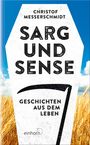 Christof Messerschmidt: Sarg und Sense, Buch