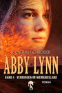 "Rainer M. Schröder, Abby Lynn Band 4: Verborgene im Niemandsland, Roman. Portrait einer Frau und Landschaft im Hintergrund."
