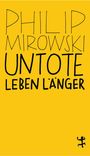 Philip Mirowski: Untote leben länger, Buch