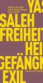 Yassin Al-Haj Saleh: Freiheit: Heimat, Gefängnis, Exil und die Welt, Buch