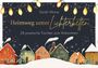 "Sarah Marie. Heimweg unter Lichterketten. 24 poetische Türchen zum Ankommen." Winterlich dekorierte Häuser.