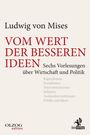 Ludwig von Mises: Vom Wert der besseren Ideen, Buch